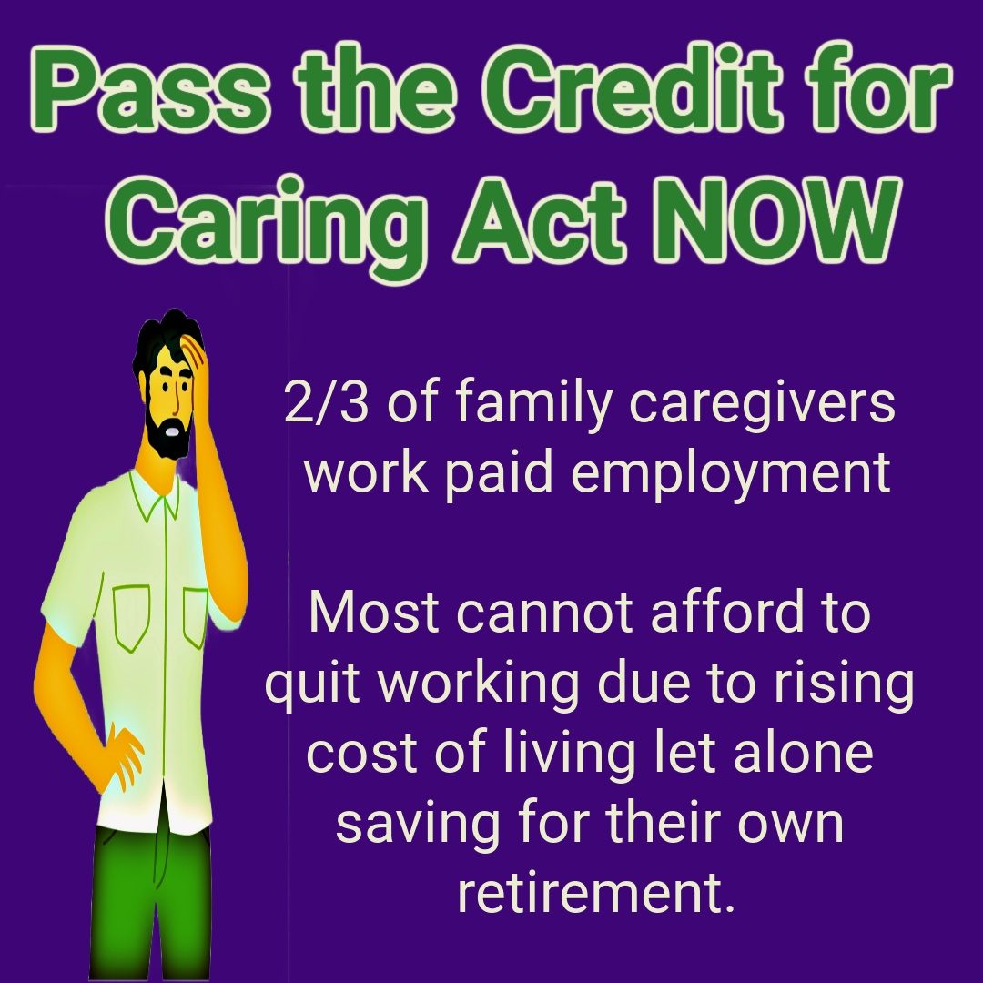 We are bankrupting our nation’s caregivers. It’s time for Congress to step up! Pass the Credit for Caring Act and give caregivers the financial relief they deserve.